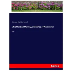 Life of Cardinal Manning, archbishop of Westminster, Belletristik von Edmund Sheridan Purcell