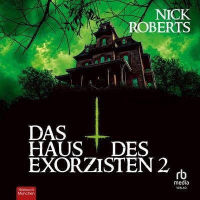 Das Haus des Exorzisten - Buch 2 - Nick Roberts, Audio, 9783691283891