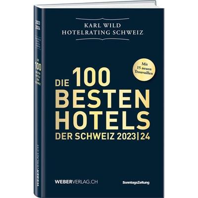 Hotelrating Schweiz 2023/24, Gebundene Ausgabe von Karl Wild, Weber Verlag AG, 978-3-03818-459-1