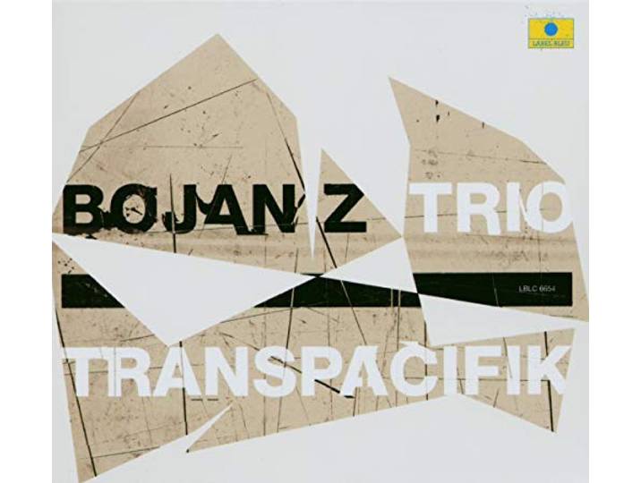 Bojan Z Trio - Transpacifik