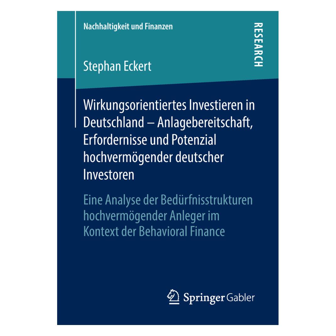Springer Wirkungsorientiertes Investieren in Deutschland - Anlagebereitschaft, Erfordernisse und Potenzial ho (Deutsch, Softcover, Stephan Eckert) (55981753)
