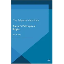 Aquinas's Philosophy of Religion, Fachbücher von P. O'Grady