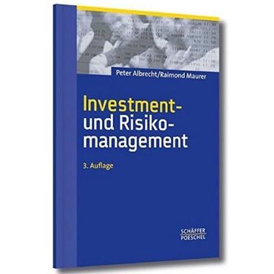 Investment- und Risikomanagement, Paperback von Peter Albrecht,Raimond Maurer, Schäffer-Poeschel