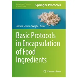 Basic Protocols in Encapsulation of Food Ingredients, Fachbücher von Andrea Gomez-Zavaglia