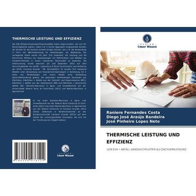 THERMISCHE LEISTUNG UND EFFIZIENZ, Taschenbuch von Raniere Fernandes Costa,Diego José Araújo Bandeira,José Pinheiro Lopes Neto, Verlag Unser Wissen,