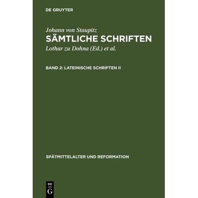 Lateinische Schriften II, Gebundene Ausgabe von Lothar zu Dohna, De Gruyter, 978-3-11-006966-2