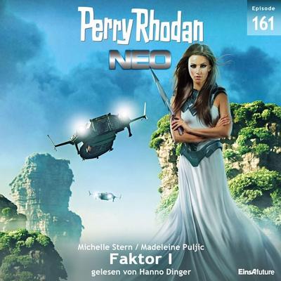 Perry Rhodan Neo Nr. 161: Faktor I - Michelle Stern,Madeleine Puljic, Audio, 4057664078025