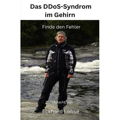 Durchdenken / DDoS-Syndrom im Gehirn, Taschenbuch von Eckhard Lohse, Epubli, 978-3-7598-4038-7