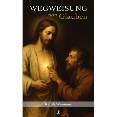 Wegweisung zum Glauben, Taschenbuch von Ralph Weimann, Christiana, 978-3-7171-1390-4