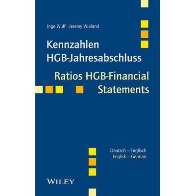 Kennzahlen HGB-Jahresabschluss/Ratios HGB-Financial Statements, Taschenbuch von Inge Wulf,Jeremy Wieland, Wiley-VCH, 978-3-527-50698-9