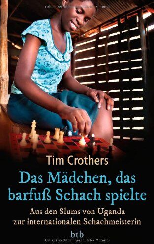 Tim Crothers - Das Mädchen, das barfuß Schach spielte: Aus den Slums von Uganda zur internationalen Schachmeisterin - Preis vom 09.10.2026 07:28:09 h