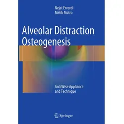Alveolar Distraction Osteogenesis, Fachbücher von Melih Motro, Nejat Erverdi