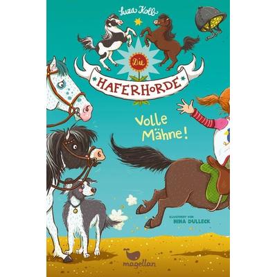 Volle Mähne! / Die Haferhorde Band 2, Gebundene Ausgabe von Suza Kolb, Magellan