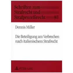 Die Beteiligung am Verbrechen nach italienischem Strafrecht, Fachbücher von Dennis Miller