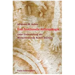 Eine funktionelle und spirituelle Anthropologie, Sachbücher von Johannes W. Rohen