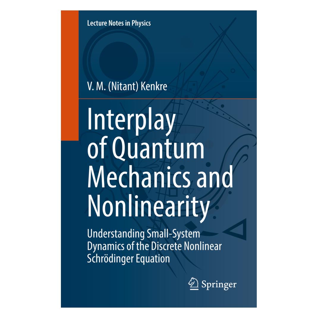 Springer Interplay of Quantum Mechanics and Nonlinearity (Englisch, Softcover, V. M. Kenkre) (56224842)