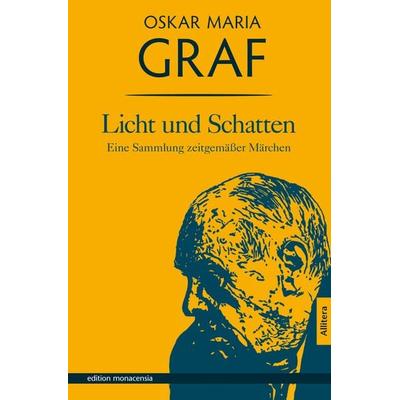 Licht und Schatten, Taschenbuch von Oskar Maria Graf, Buch&media, 978-3-86906-959-3