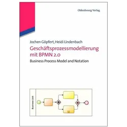Geschäftsprozessmodellierung mit BPMN 2.0, Fachbücher von Jochen Göpfert, Heidi Lindenbach