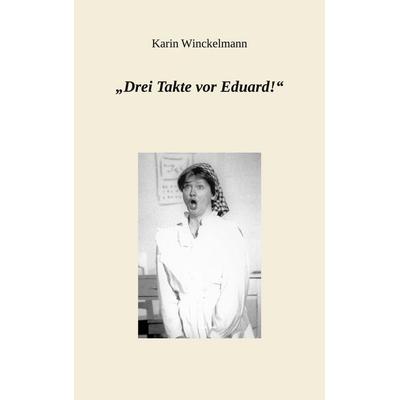 'Drei Takte vor Eduard!' -