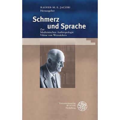 Schmerz und Sprache, Taschenbuch von , Universitätsverlag Winter GmbH Heidelberg, 978-3-8253-5953-9