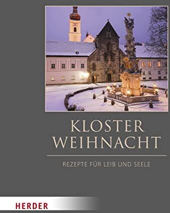 Klosterweihnacht: Rezepte für Leib und Seele - Preis vom 10.10.2026 11:48:34 h