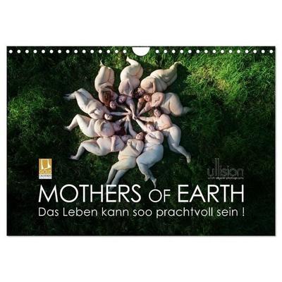 Mothers of Earth, das Leben kann soo prachtvoll sein ! (Wandkalender 2027 DIN A4 quer), CALVENDO Monatskalender