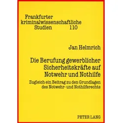 Die Berufung gewerblicher Sicherheitskräfte auf Notwehr und Nothilfe, Fachbücher von Jan Helmrich