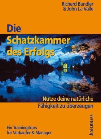 Richard Bandler - Die Schatzkammer des Erfolgs: Ein Trainingskurs für Verkäufer und Manager. Nutze deine natürliche Fähigkeit zu überzeugen - Preis vom 09.10.2026 07:28:09 h