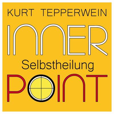 Inner Point - Selbstheilung - Kurt Tepperwein, Audio, 4061707111693