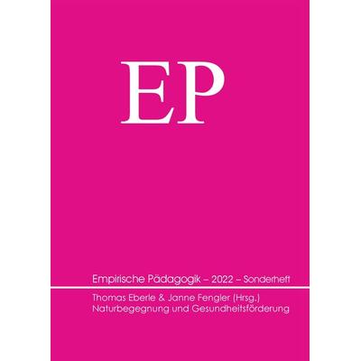 Naturbegegnung und Gesundheitsförderung, Taschenbuch von , Verlag Empirische Pädagogik, 978-3-944996-88-2