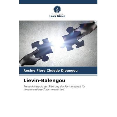 Lievin-Balengou, Taschenbuch von Rosine Flore Chuedo Djoungou, Verlag Unser Wissen, 978-620-5-98911-1