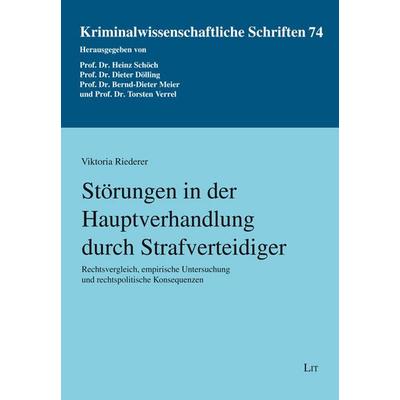 Störungen in der Hauptverhandlung durch Strafverteidiger, Taschenbuch von Viktoria Riederer, LIT, 978-3-643-15679-2