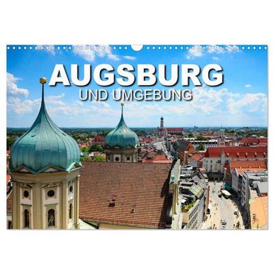 Augsburg und Umgebung (Wandkalender 2027 DIN A3 quer), CALVENDO Monatskalender