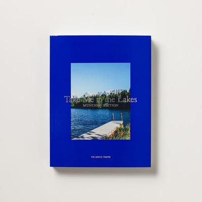 Take Me to the Lakes - München Edition, Taschenbuch von The Gentle Temper, The Gentle Temper GmbH & Co. KG, 978-3-947747-20-7