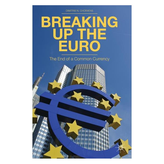 Palgrave Macmillan Chorafas:Breaking Up the Euro (Englisch, Hardcover, Dimitris N. Chorafas) (63299894)