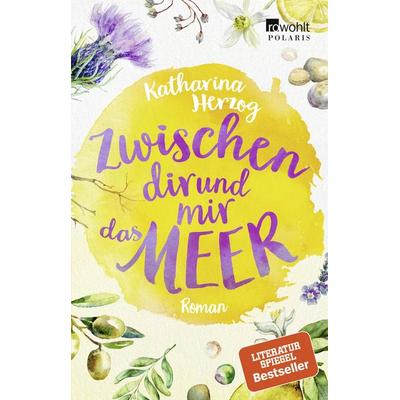 Zwischen dir und mir das Meer, Taschenbuch von Katharina Herzog, Rowohlt Taschenbuch