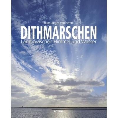 Dithmarschen, Gebundene Ausgabe von Hans-Jürgen Hemm, Boyens Buchverlag GmbH & Co. KG, 978-3-8042-1459-0