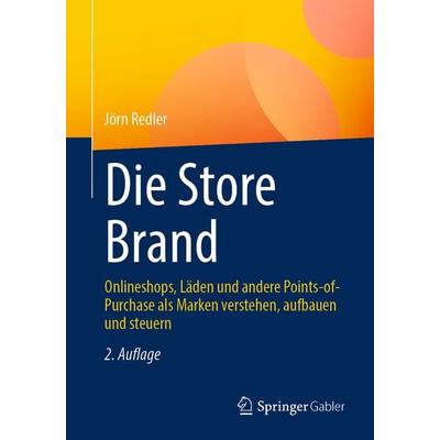 Die Store Brand, Taschenbuch von Jörn Redler, Springer Fachmedien Wiesbaden GmbH, 978-3-658-44625-3