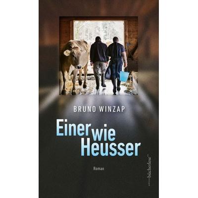 Einer wie Heusser, Gebundene Ausgabe von Bruno Winzap, Edition bücherlese, 978-3-03981-032-1