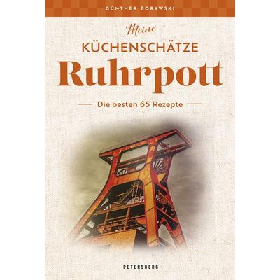 Meine Küchenschätze - Ruhrgebiet, Gebundene Ausgabe von Günther Zorawski, Petersberg Verlag, 978-3-7553-0066-3