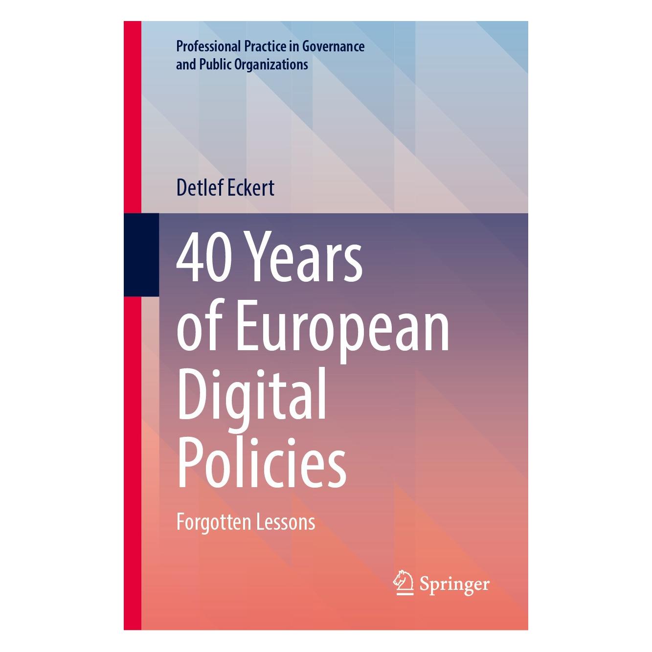 Springer Eckert:40 Years of European Digital Pol (Englisch, Hardcover, Detlef Eckert) (9783031616402)