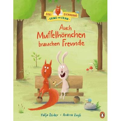 Ekki Eichhorns Krims und Kram - Auch Muffelhörnchen brauchen Freunde, Gebundene Ausgabe von Katja Reider, Penguin Junior, 978-3-328-30028-1