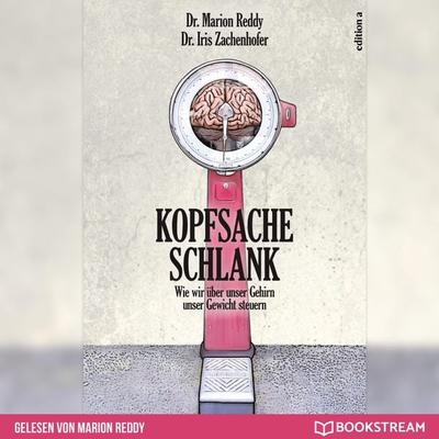 Kopfsache Schlank - Marion Reddy,Iris Zachenhofer, Audio, 9783991173571