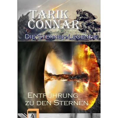 TARIK CONNAR Die Sternen-Legende / Entführung zu den Sternen, Taschenbuch von Jens Fitscher, Epubli, 978-3-565-01035-6