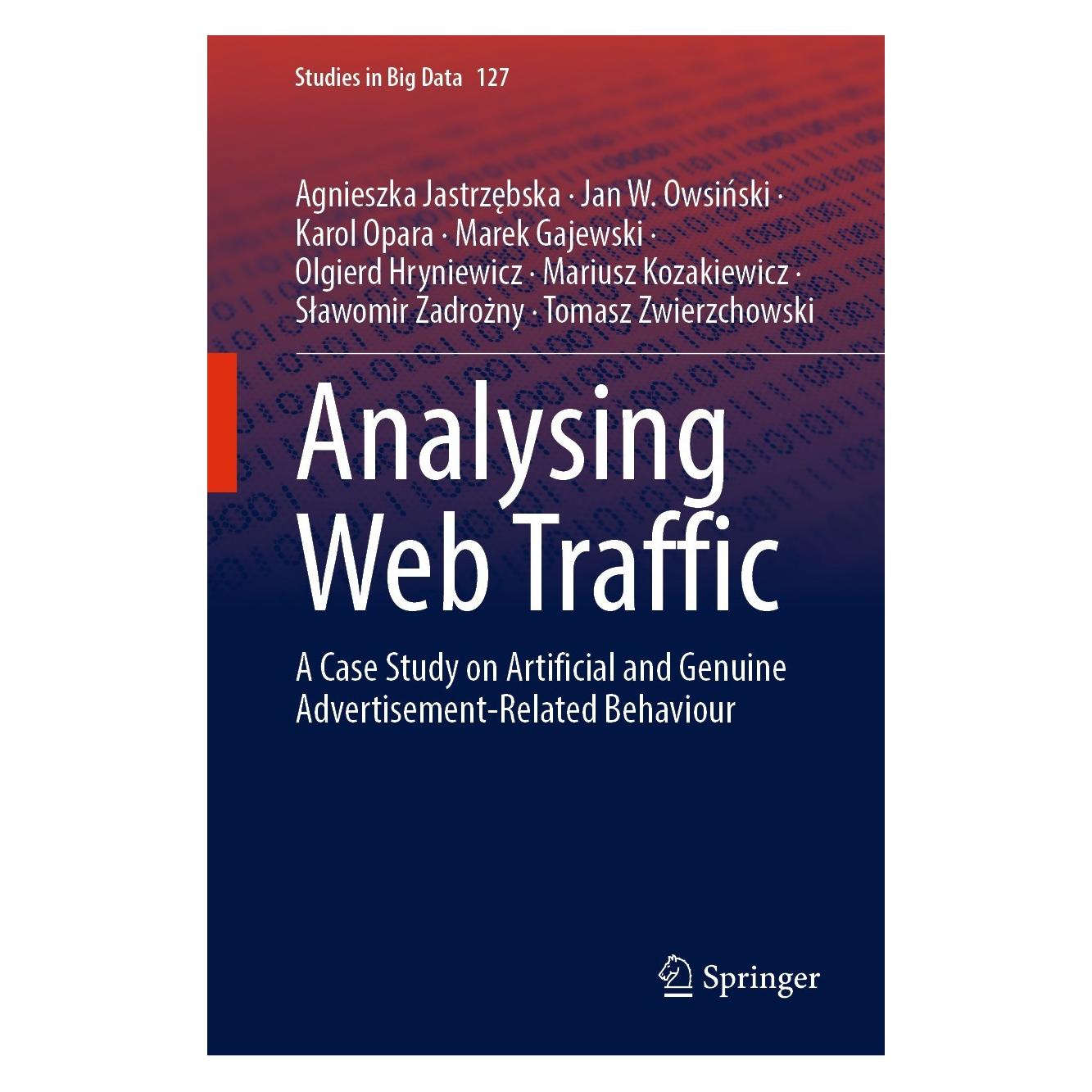Springer Jastrzebska:Analysing Web Traffic (Englisch, Hardcover, Agnieszka Jastrzębska, Jan W Owsinski, Jan W. Owsiński, Karol et al Opara, Karol Opara, Marek Gajewski, Mariusz Kozakiewicz, Olgierd Hryniewicz, Sławomir Zadrożny, Tomasz Zwierzchowski) (9783031325021)