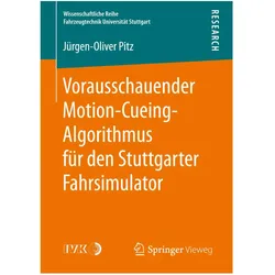 Vorausschauender Motion-Cueing-Algorithmus für den Stuttgarter Fahrsimulator, Fachbücher von Jürgen-Oliver Pitz, Jürgen Pitz