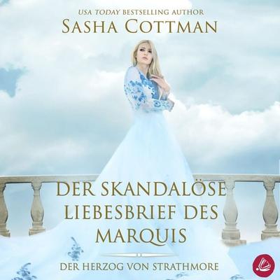 Der skandalöse Liebesbrief des Marquis - Sasha Cottman, Audio, 4066338945648