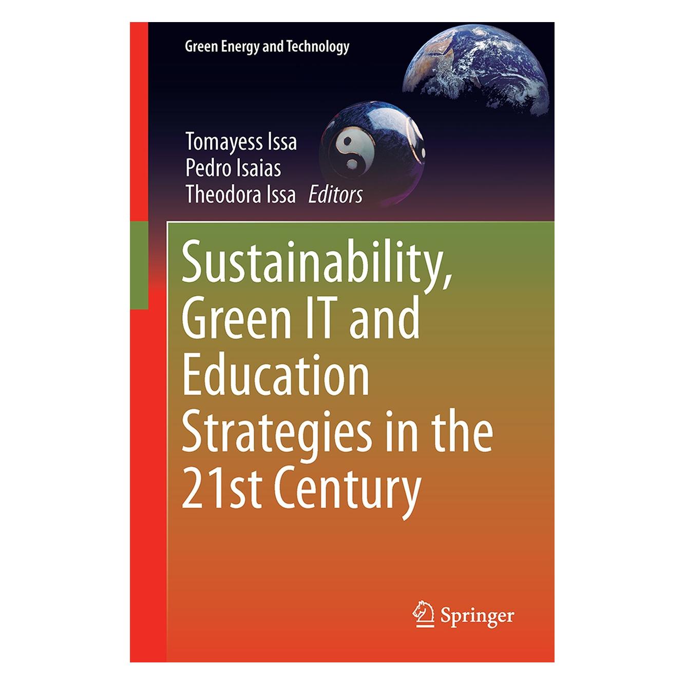 Springer Sustainability, Green IT and Education (Englisch, Hardcover, Pedro Isaias, Theodora Issa, Tomayess Issa) (9783319570686)