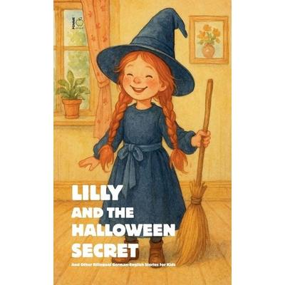 Lilly And The Halloween Secret And Other Bilingual German-English Stories for Kids, Taschenbuch von Pomme Bilingual, Pomme Bilingual