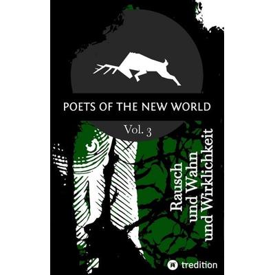 Poets of the New World, Vol. 3, Taschenbuch von Philipp Spiering, Tredition, 978-3-384-51040-2